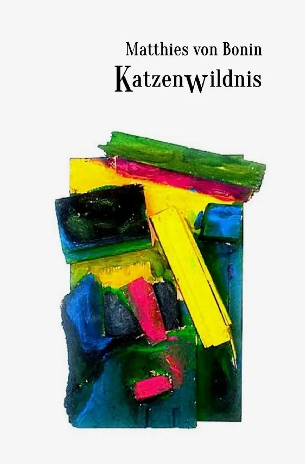 Cover: 9783741863141 | Katzenwildnis | Die Nacht hüllt uns in ihr Fell | Matthies von Bonin