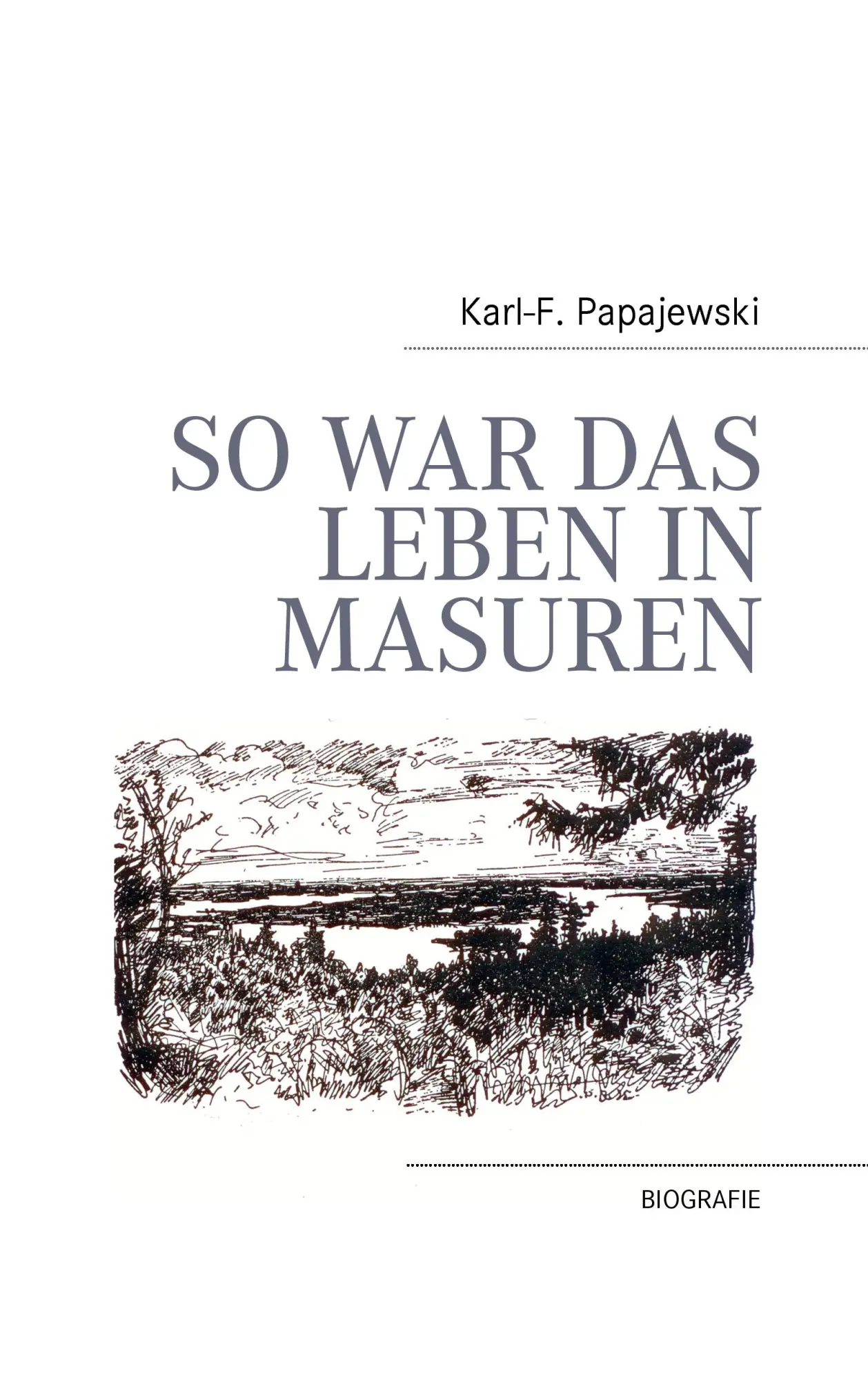 Cover: 9783833483141 | So war das Leben in Masuren | Karl-F. Papajewski | Taschenbuch | 56 S.