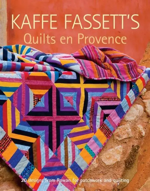 Cover: 9781600853241 | Kaffe Fassett's Quilts En Provence: Twenty Designs from Rowan for...