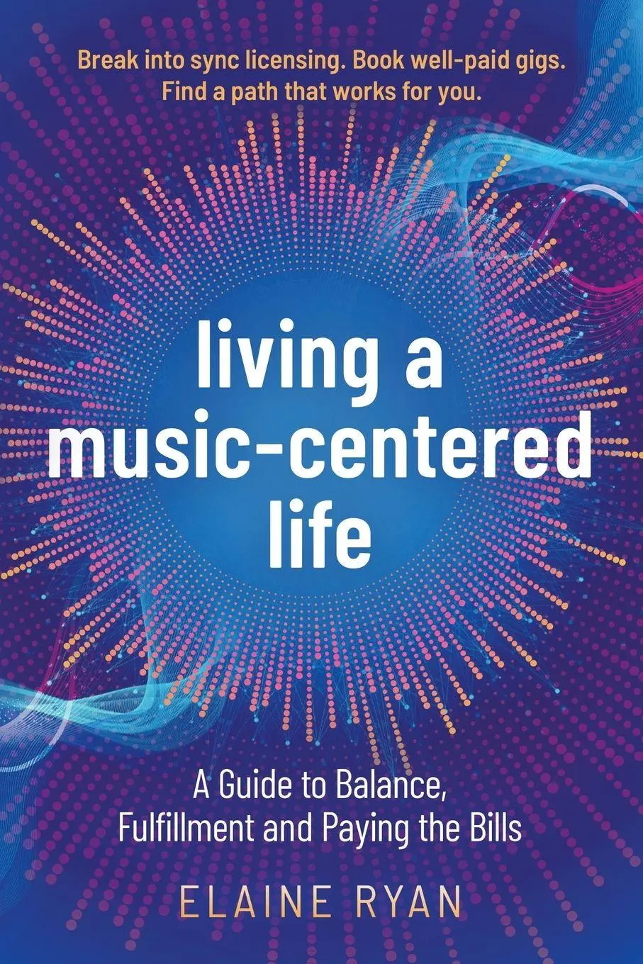 Cover: 9781990543241 | Living a Music-Centered Life | Elaine Ryan | Taschenbuch | Englisch