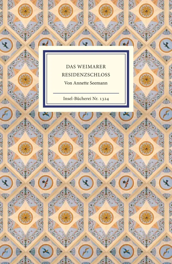 Cover: 9783458193241 | Das Weimarer Residenzschloss | Annette Seemann | Taschenbuch | 123 S.