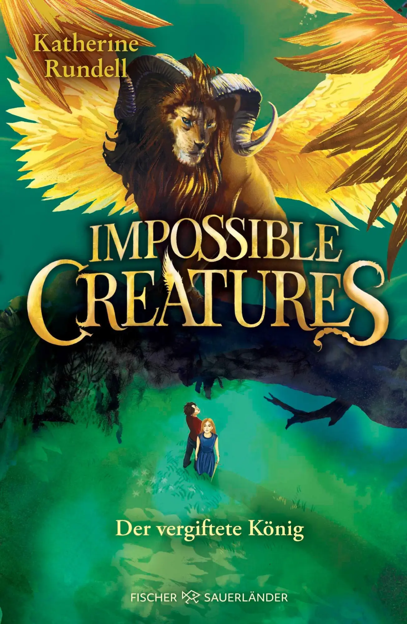 Cover: 9783737373241 | Impossible Creatures - Der vergiftete König | Katherine Rundell | Buch