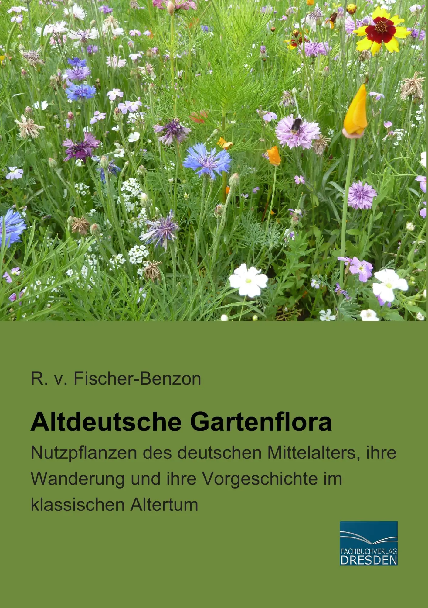 Cover: 9783956923241 | Altdeutsche Gartenflora | R. v. Fischer-Benzon | Taschenbuch | 268 S.