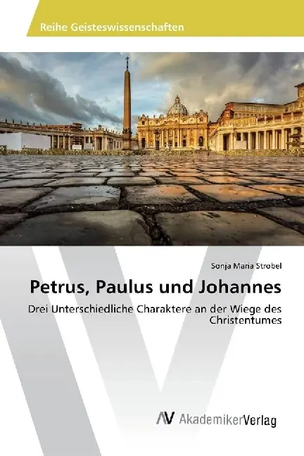 Cover: 9786202203241 | Petrus, Paulus und Johannes | Sonja Maria Strobel | Taschenbuch | 2017