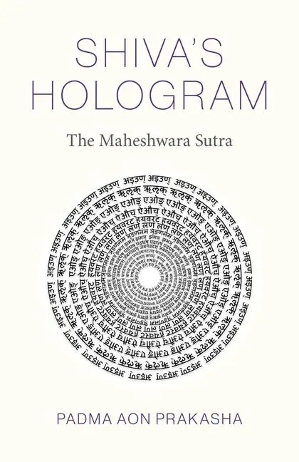 Cover: 9781803413341 | Shiva's Hologram | The Maheshwara Sutra | Padma Aon Prakasha | Buch