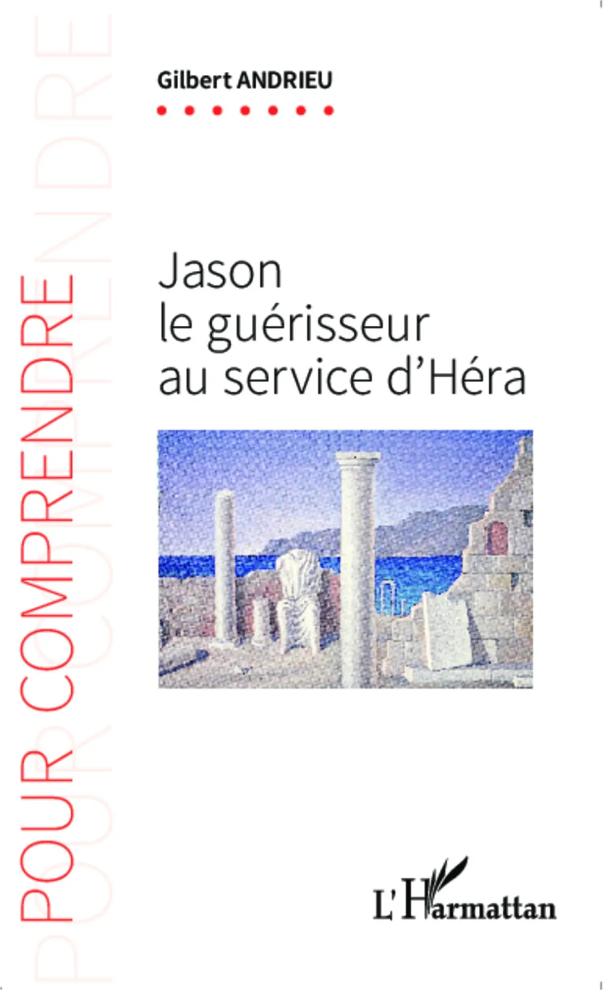 Cover: 9782343033341 | Jason le guérisseur au service d'Héra | Gilbert Andrieu | Taschenbuch