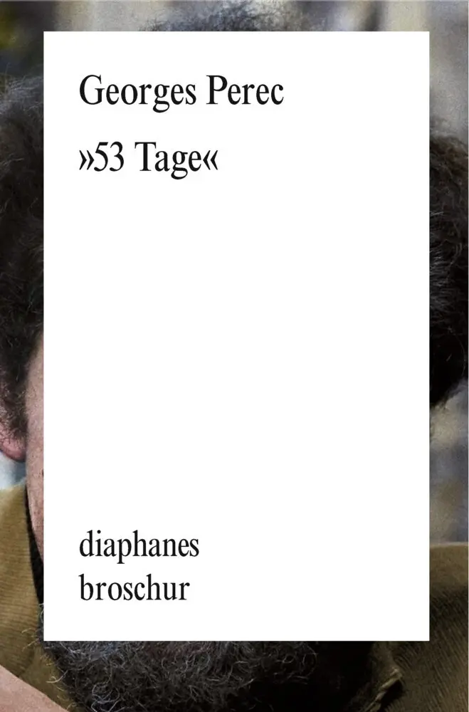 diaphanes Broschur   »53 Tage« - Georges Perec Kartoniert (TB)