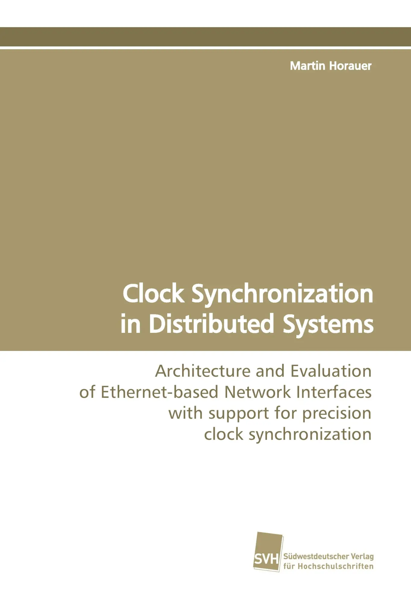 Cover: 9783838103341 | Clock Synchronization in Distributed Systems | Martin Horauer | Buch