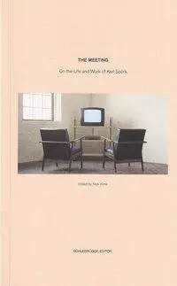 Cover: 9783902833341 | the meeting | On the Life and Work of Karl Spörk | Nick Kline | Buch