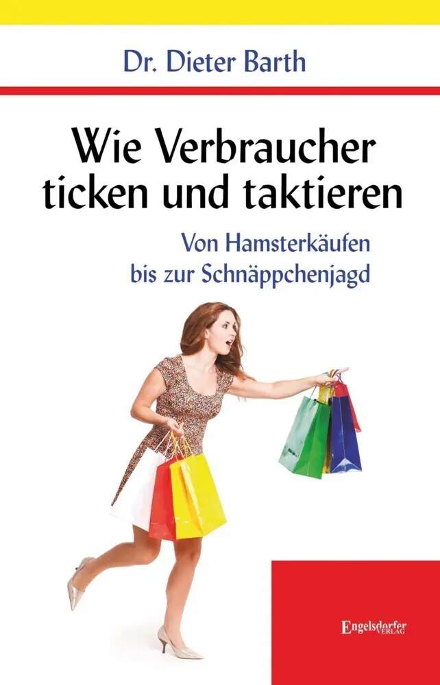 Cover: 9783969403341 | Wie Verbraucher ticken und taktieren | Dieter Barth | Taschenbuch