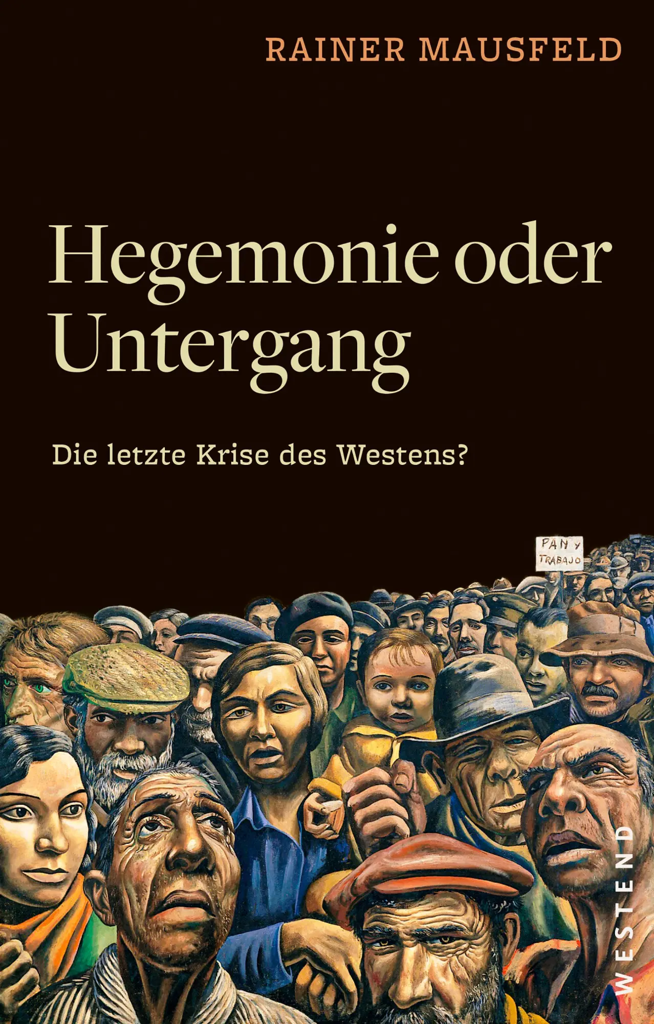 Cover: 9783987913341 | Hegemonie oder Untergang | Die letzte Krise des Westens? | Mausfeld