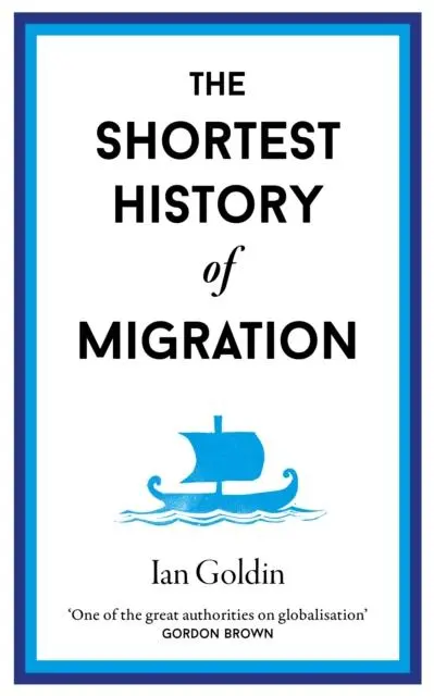 Cover: 9781913083441 | The Shortest History of Migration | Ian Goldin | Buch | XIV | Englisch