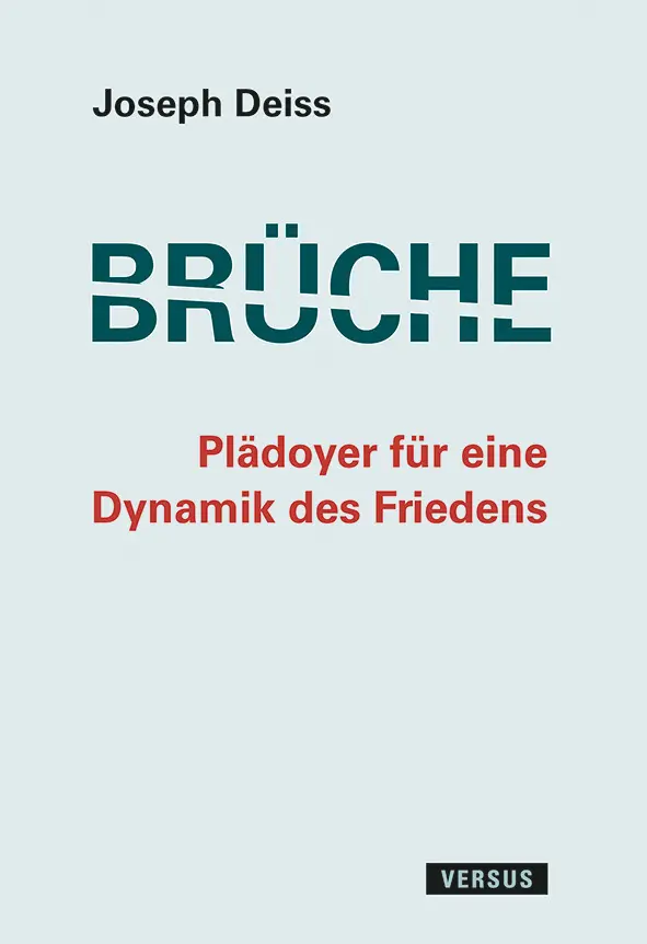 Cover: 9783039093441 | Brüche - Plädoyer für eine Dynamik des Friedens | Joseph Deiss | Buch