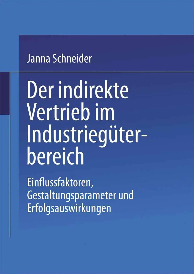Cover: 9783824473441 | Der indirekte Vertrieb im Industriegüterbereich | Janna Schneider