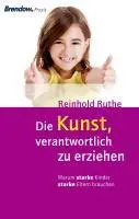 Cover: 9783865063441 | Die Kunst, verantwortlich zu erziehen | Reinhold Ruthe | Taschenbuch