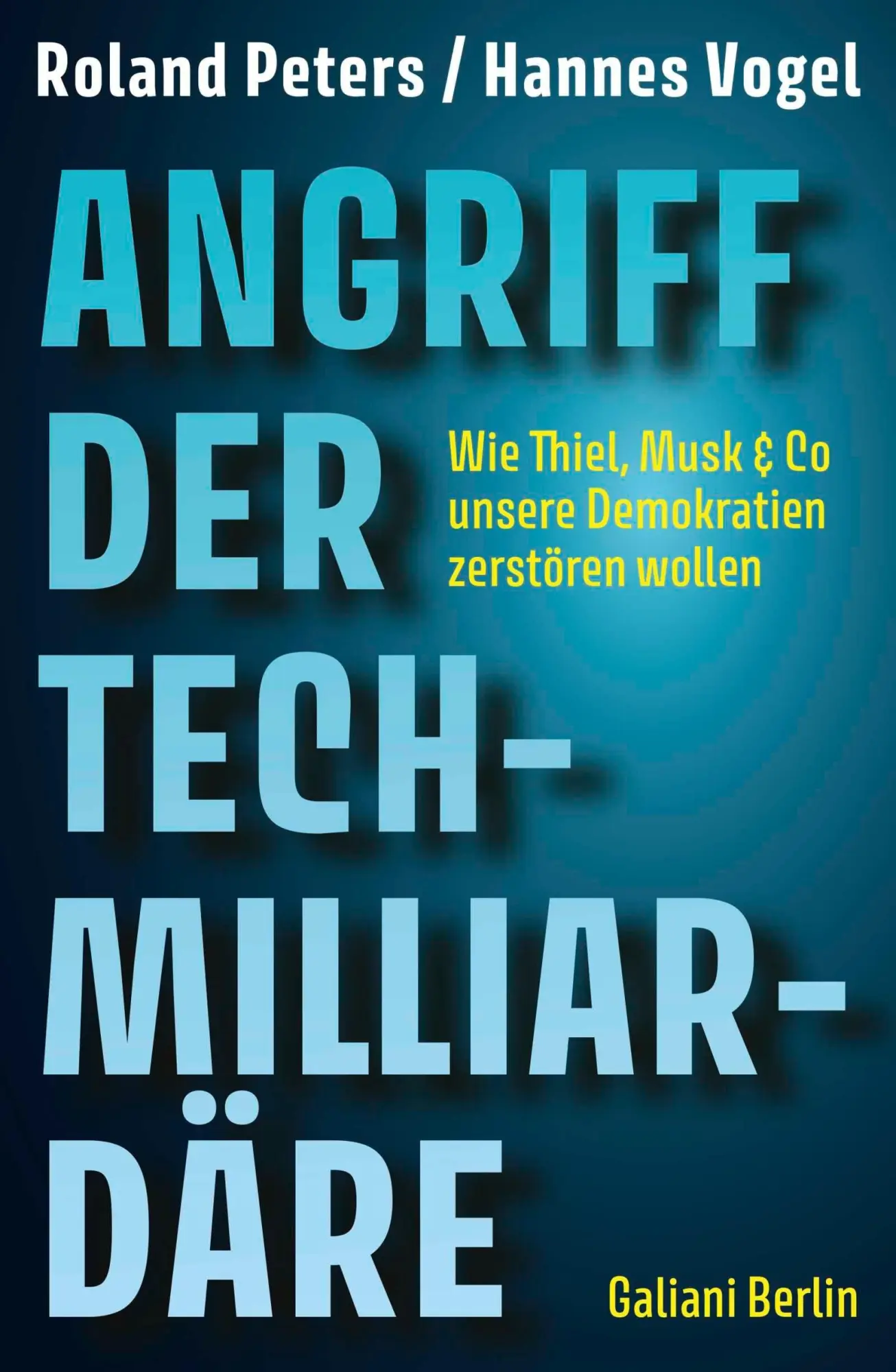 Cover: 9783869713441 | Angriff der Tech-Milliardäre | Roland Peters (u. a.) | Buch | 464 S.
