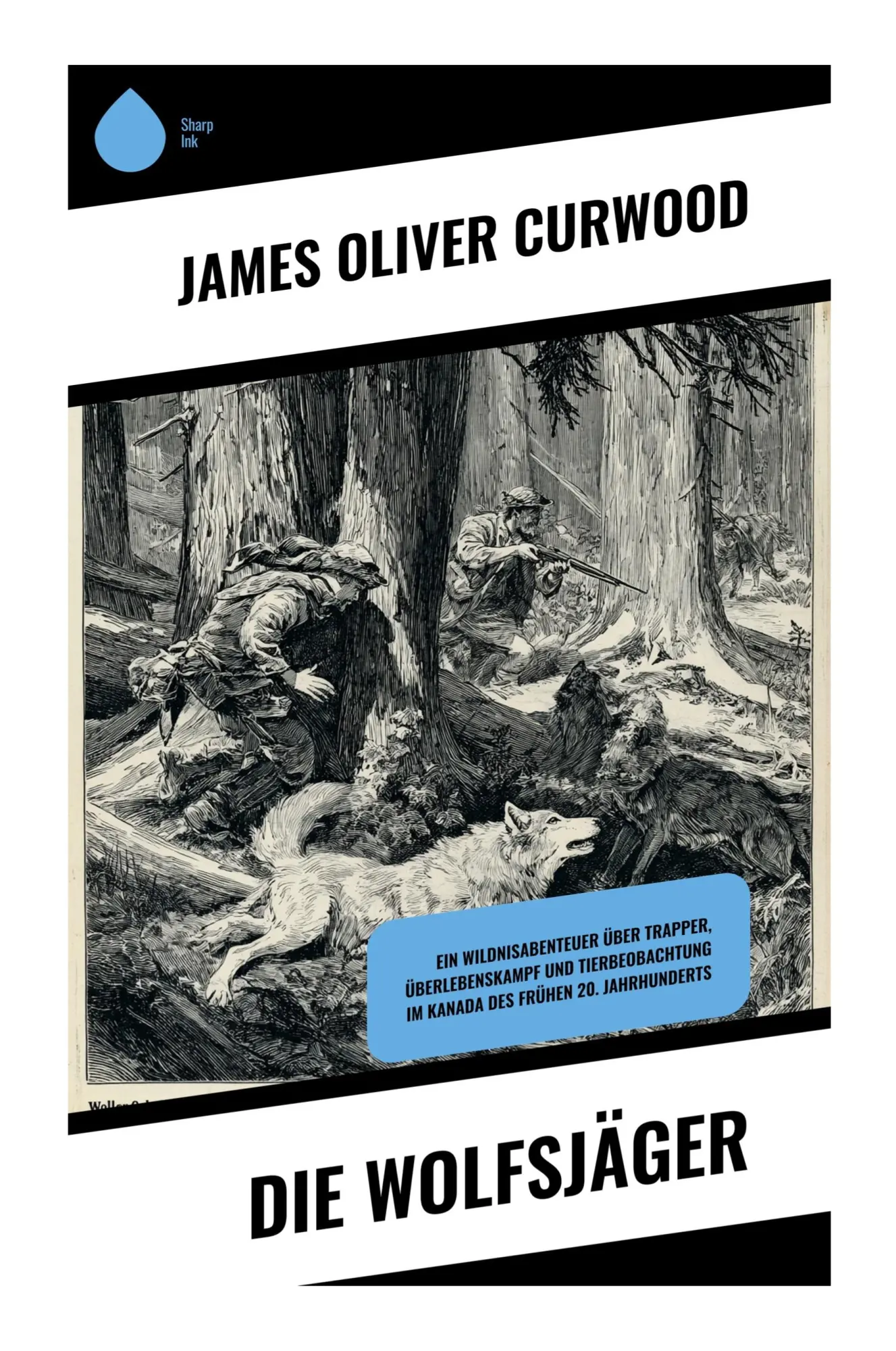 Cover: 9788028393441 | Die Wolfsjäger | James Oliver Curwood | Taschenbuch | 200 S. | Deutsch