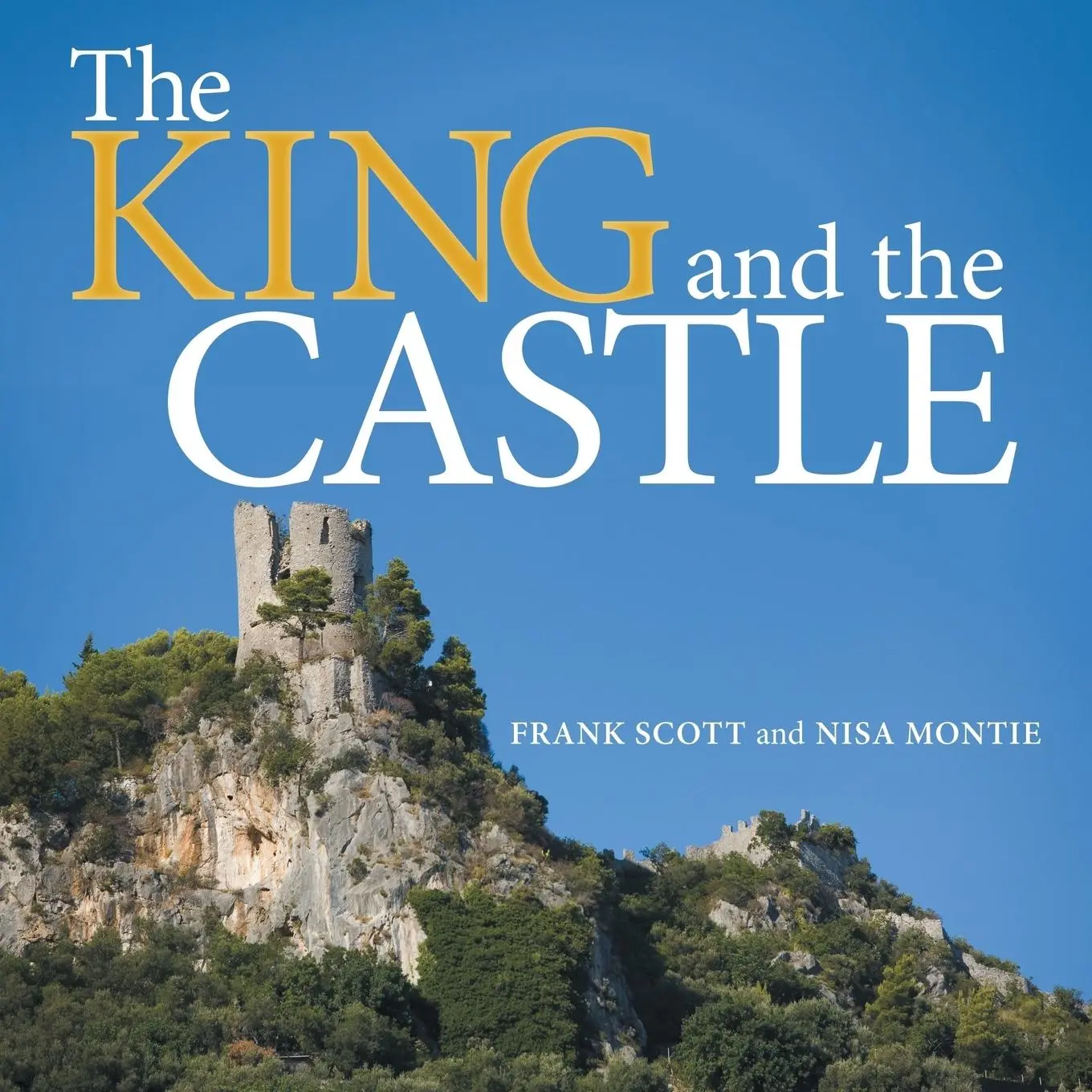 Cover: 9781504343541 | The King and the Castle | Frank Scott (u. a.) | Taschenbuch | Englisch