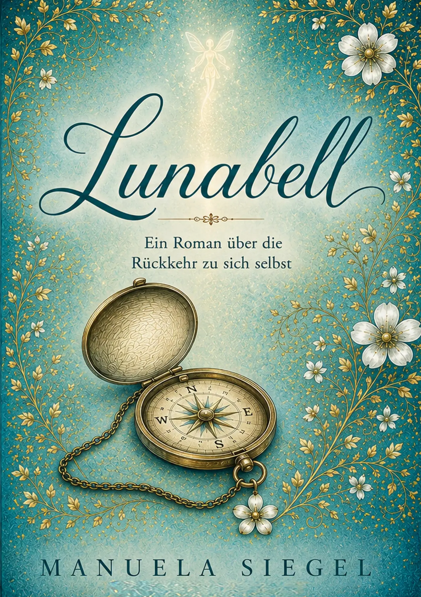Cover: 9783696763541 | Lunabell | Ein Roman über die Rückkehr zu sich selbst | Manuela Siegel