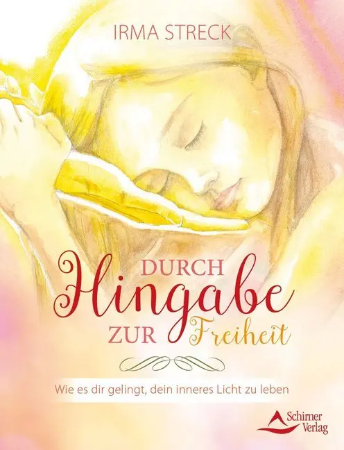Cover: 9783843413541 | Durch Hingabe zur Freiheit | Irma Streck | Taschenbuch | 144 S. | 2018
