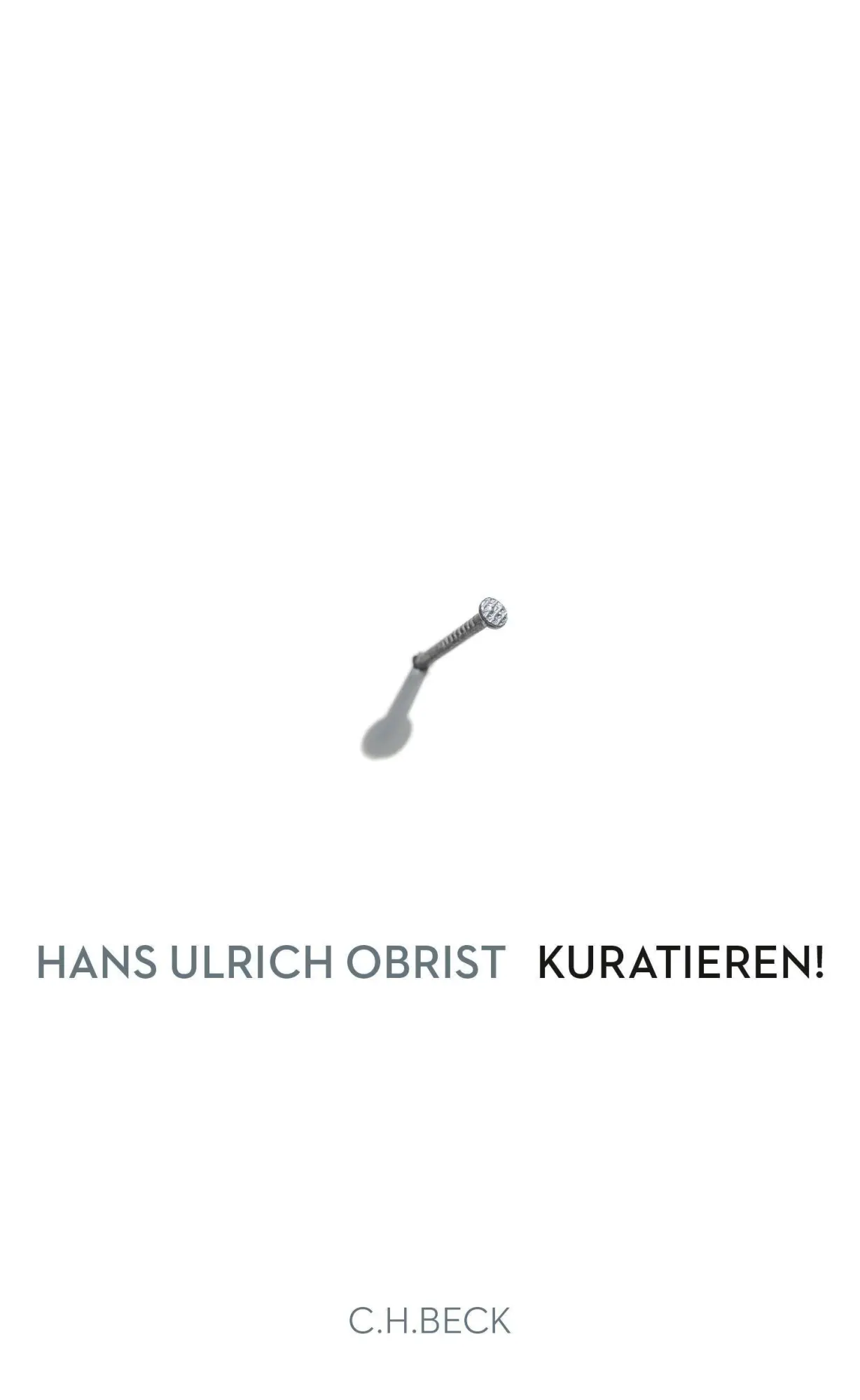 Cover: 9783406673641 | Kuratieren! | Hans Ulrich Obrist | Buch | 206 S. | Deutsch | 2015