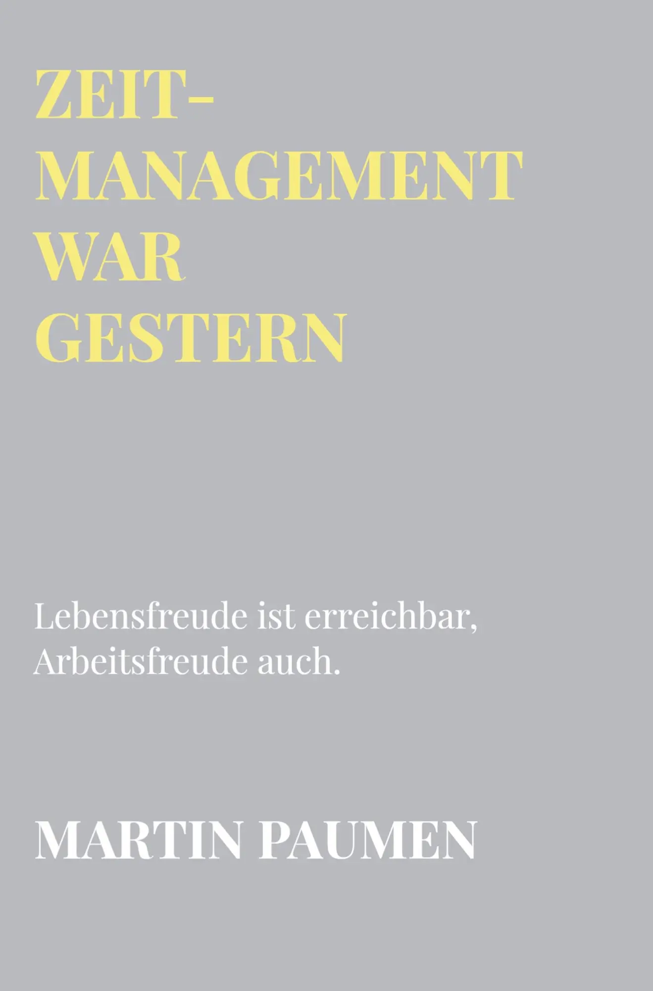 Cover: 9789403623641 | Zeitmanagement war gestern | Martin Paumen | Buch | 176 S. | Deutsch