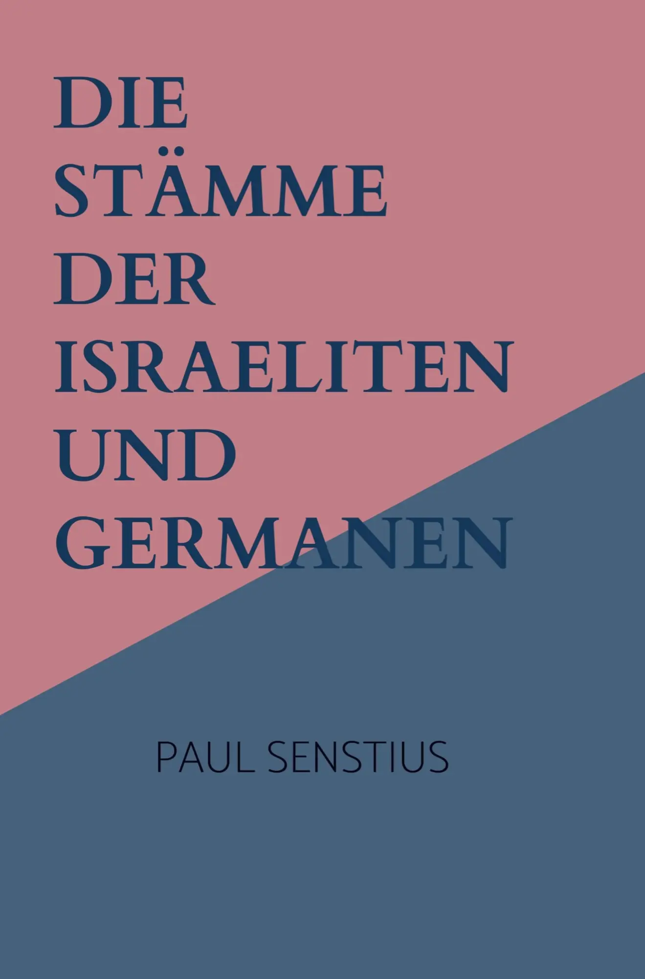 Cover: 9789403793641 | Die Stämme der Israeliten und Germanen | Paul Senstius | Taschenbuch