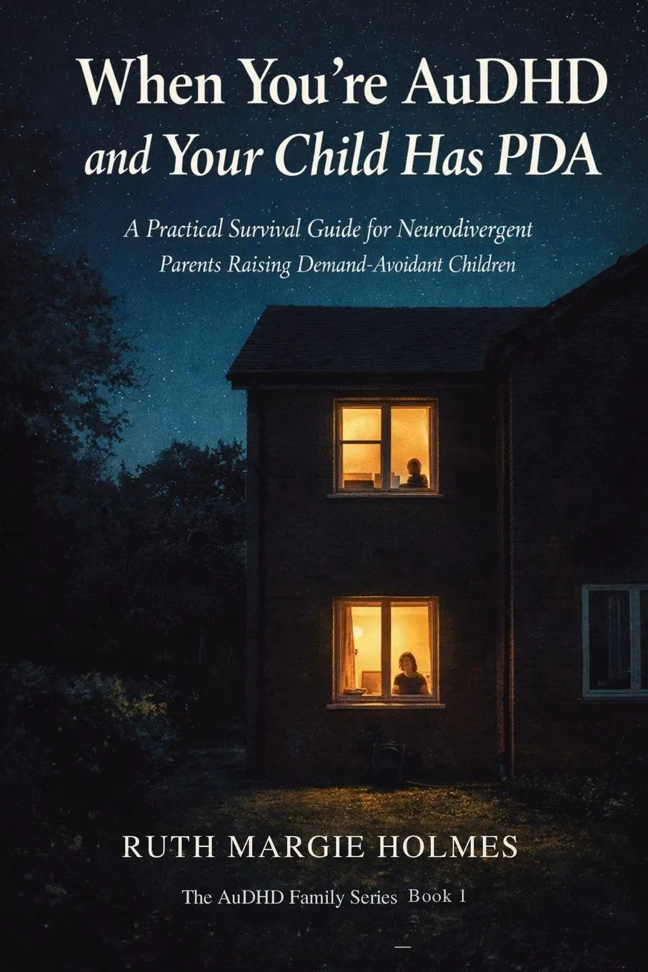 Cover: 9781764563741 | When You're AuDHD and Your Child Has PDA | Ruth Margie Holmes | Buch