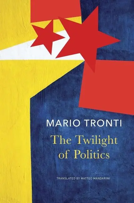 Cover: 9781803093741 | The Twilight of Politics | Mario Tronti | Taschenbuch | Englisch