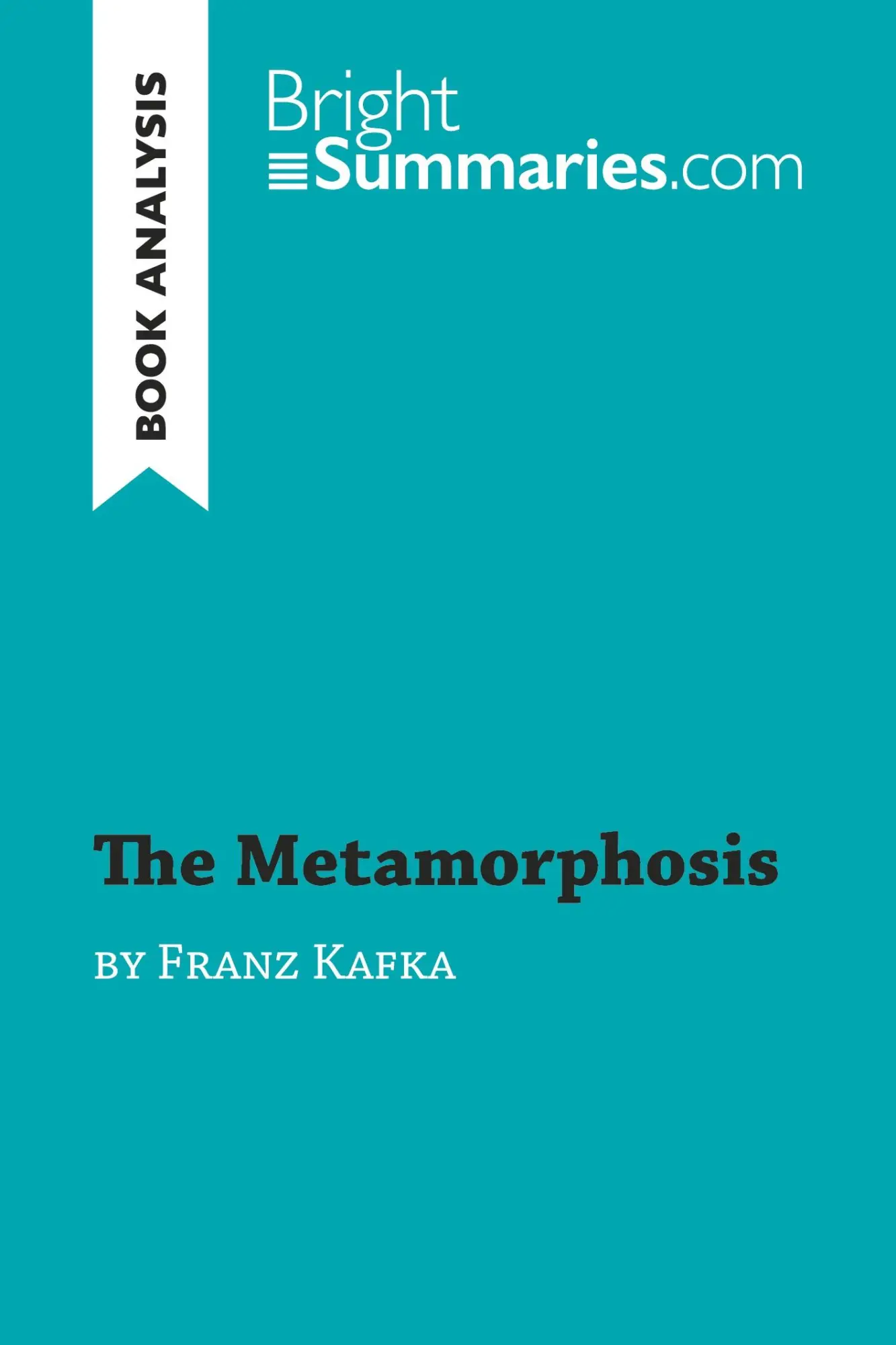 Cover: 9782806273741 | The Metamorphosis by Franz Kafka (Book Analysis) | Bright Summaries