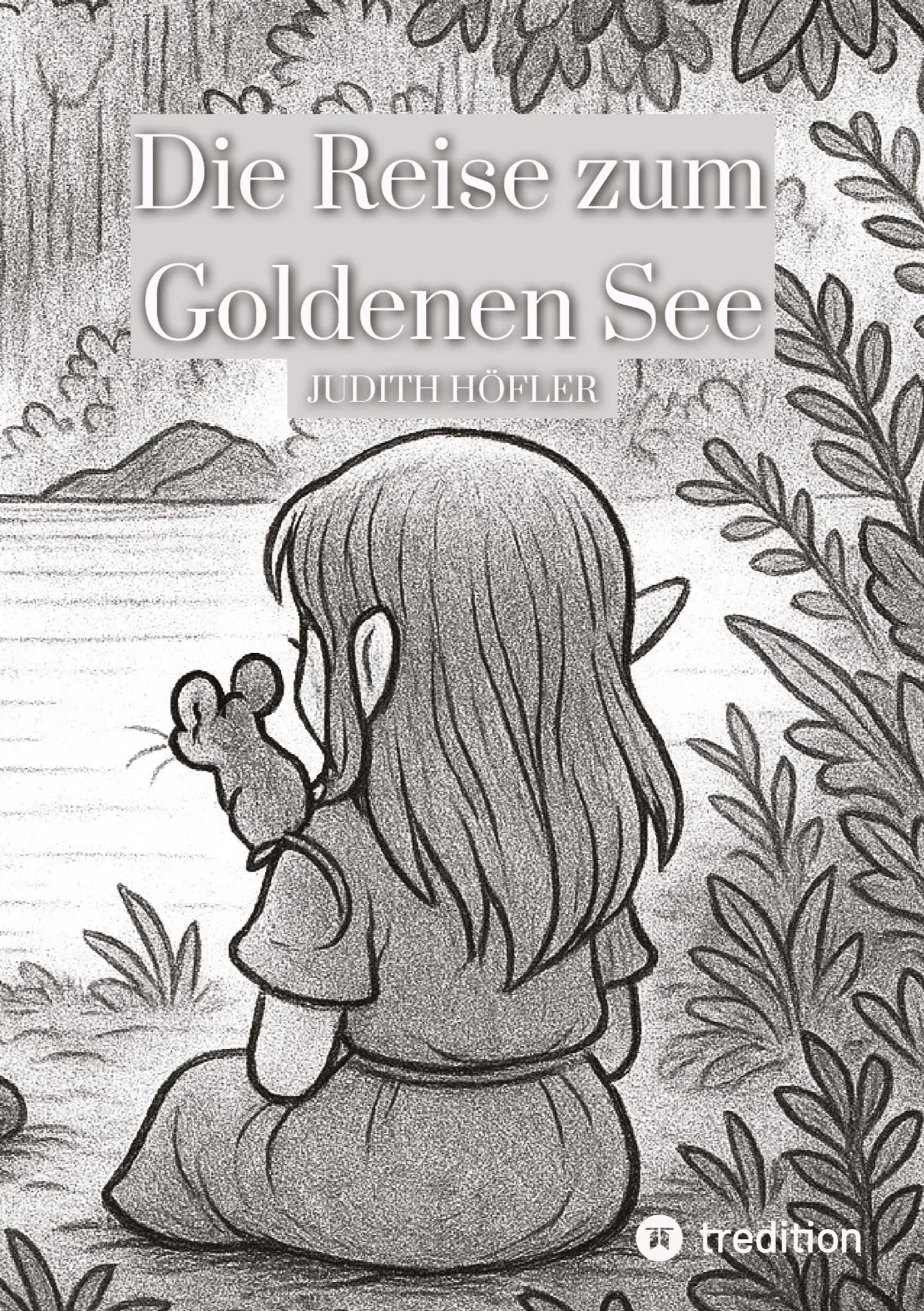 Cover: 9783384583741 | Die Reise zum Goldenen See | Judith Höfler | Buch | 100 S. | Deutsch