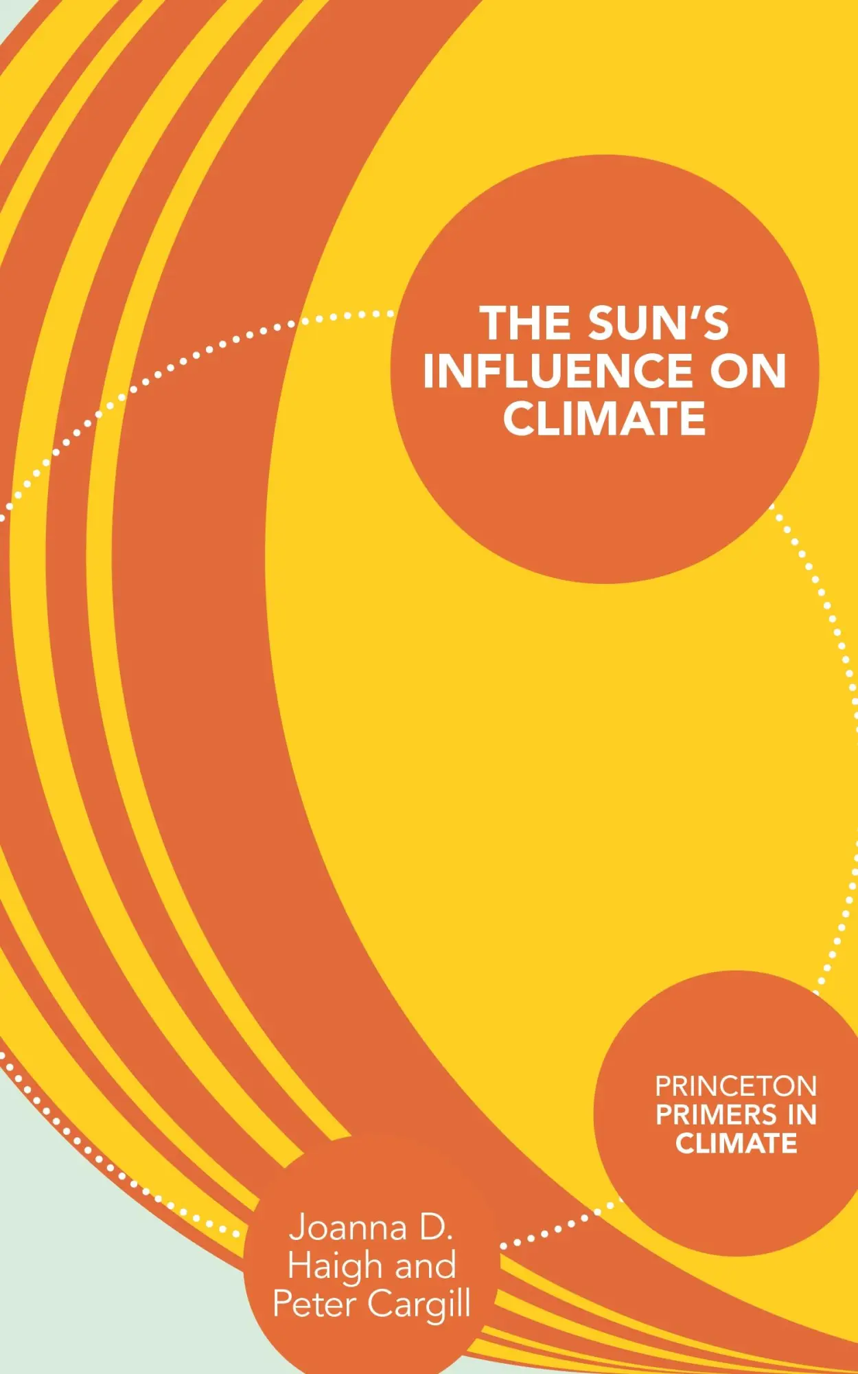 Cover: 9780691153841 | The Sun's Influence on Climate | Joanna D Haigh (u. a.) | Taschenbuch