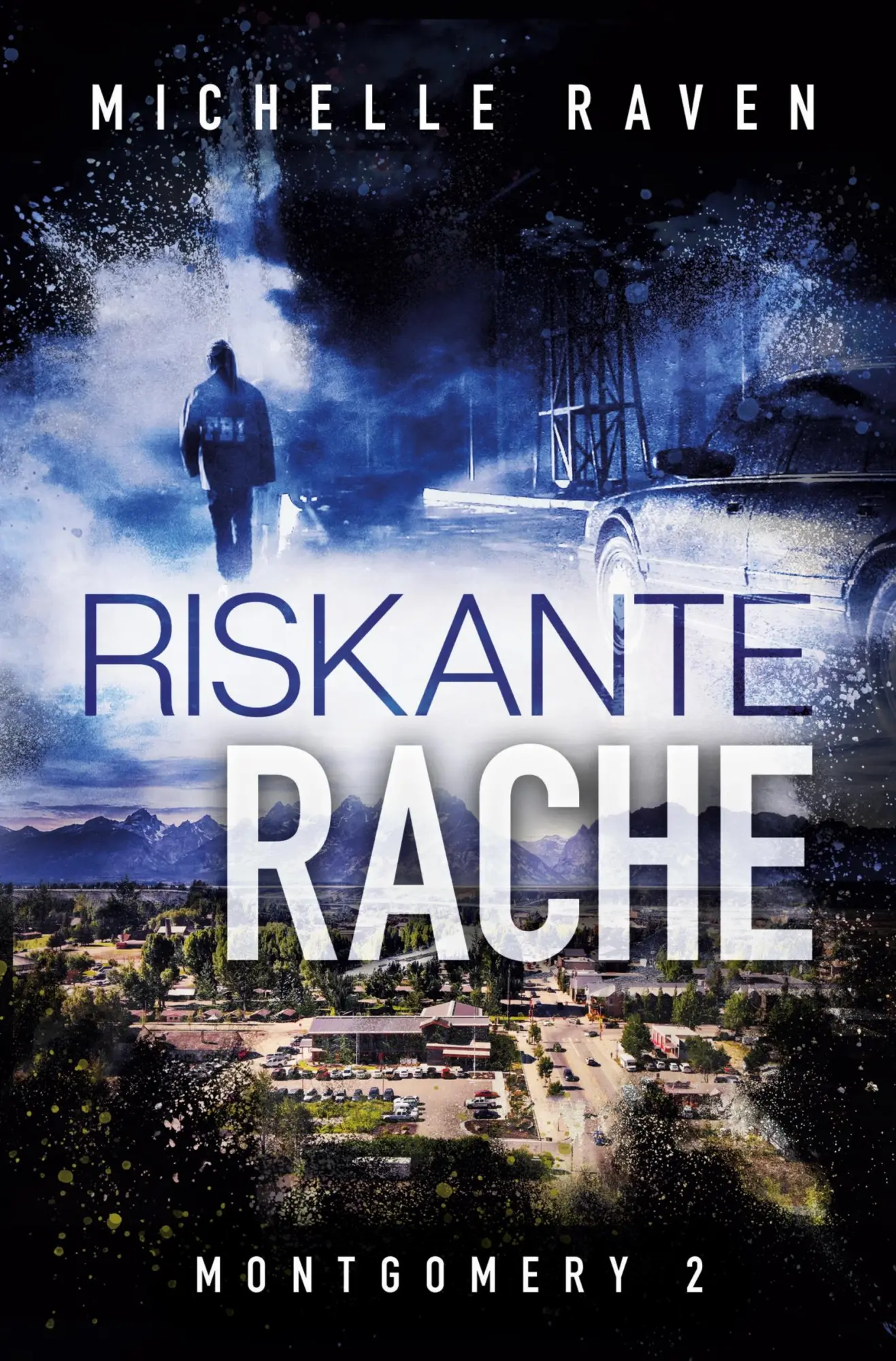 Cover: 9783754693841 | Riskante Rache | Michelle Raven | Taschenbuch | 336 S. | Deutsch