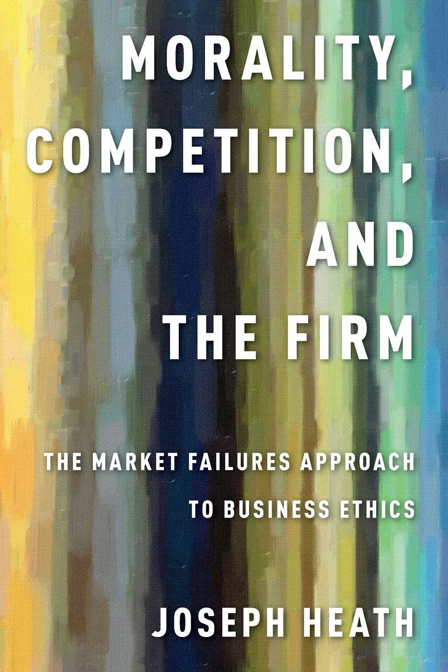 Cover: 9780197513941 | Morality, Competition, and the Firm | Joseph Heath | Taschenbuch