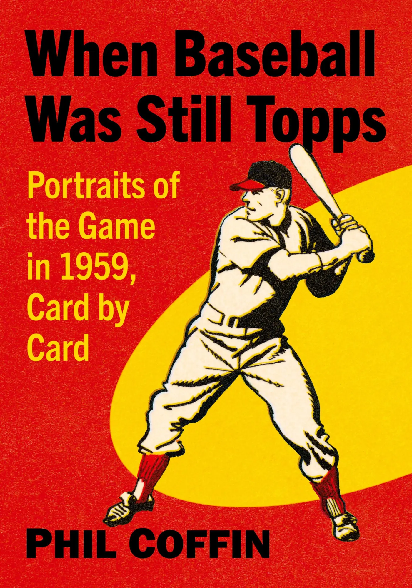 Cover: 9781476693941 | When Baseball Was Still Topps | Phil Coffin | Taschenbuch | Englisch
