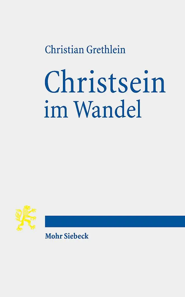 Cover: 9783161643941 | Christsein im Wandel | Christian Grethlein | Taschenbuch | X | Deutsch