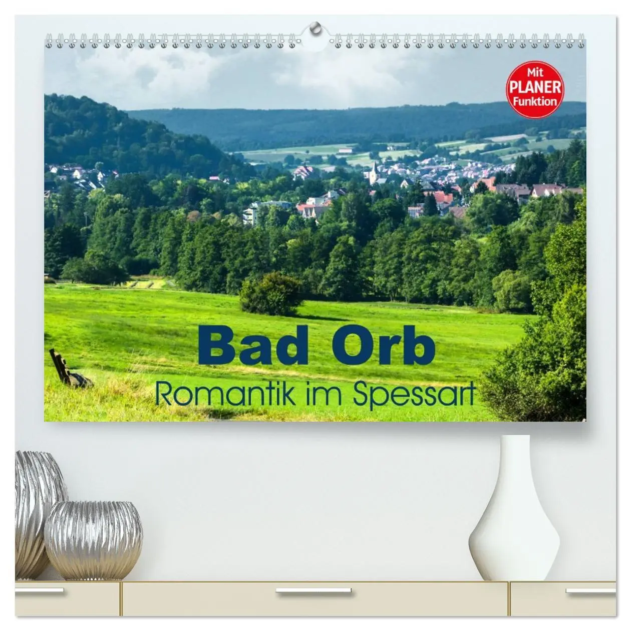 Cover: 9783457993941 | Bad Orb - Romantik im Spessart (hochwertiger Premium Wandkalender...