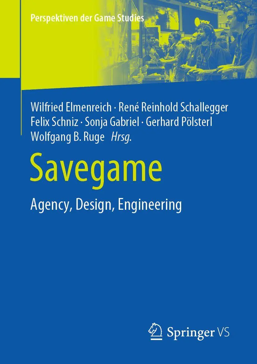 Cover: 9783658273941 | Savegame | Agency, Design, Engineering | Wilfried Elmenreich (u. a.)