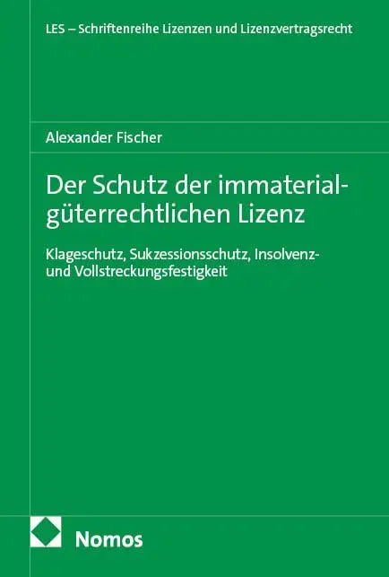 Der Schutz der immaterialgüterrechtlichen Lizenz