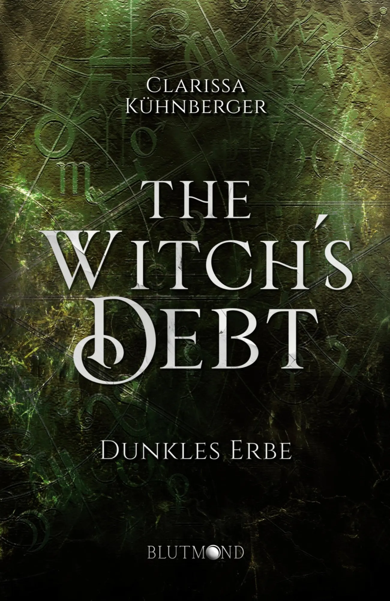 Cover: 9783982693941 | The Witch's Debt | Dunkles Erbe | Clarissa Kühnberger | Taschenbuch