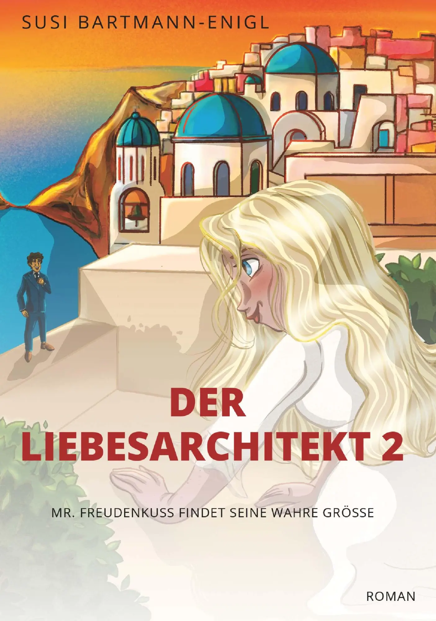 Cover: 9783991813941 | Der Liebesarchitekt 2 | Mr. Freudenkuss findet seine wahre Größe