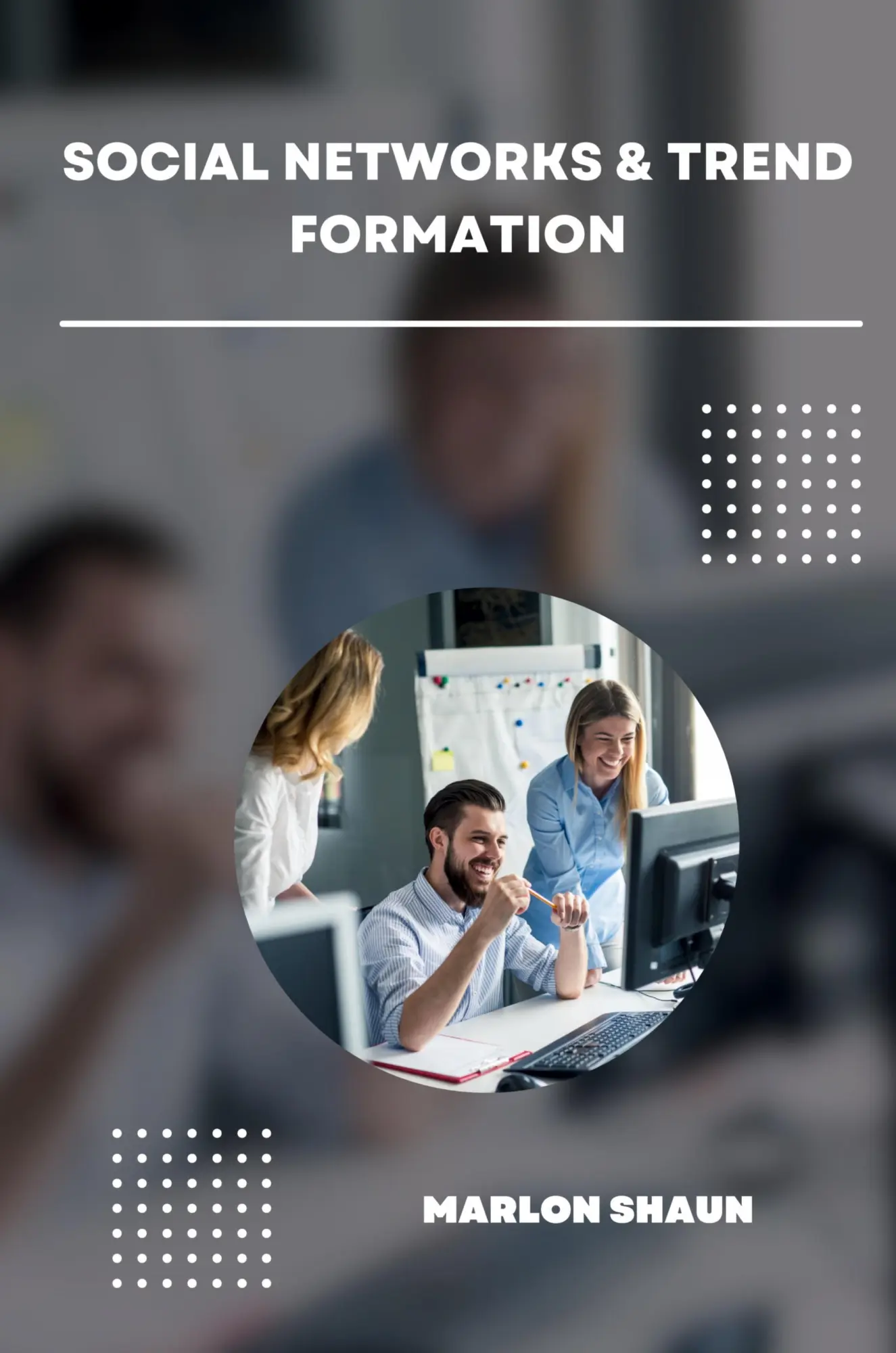 Social Networks & Trend Formation - Marlon Kartoniert (TB)