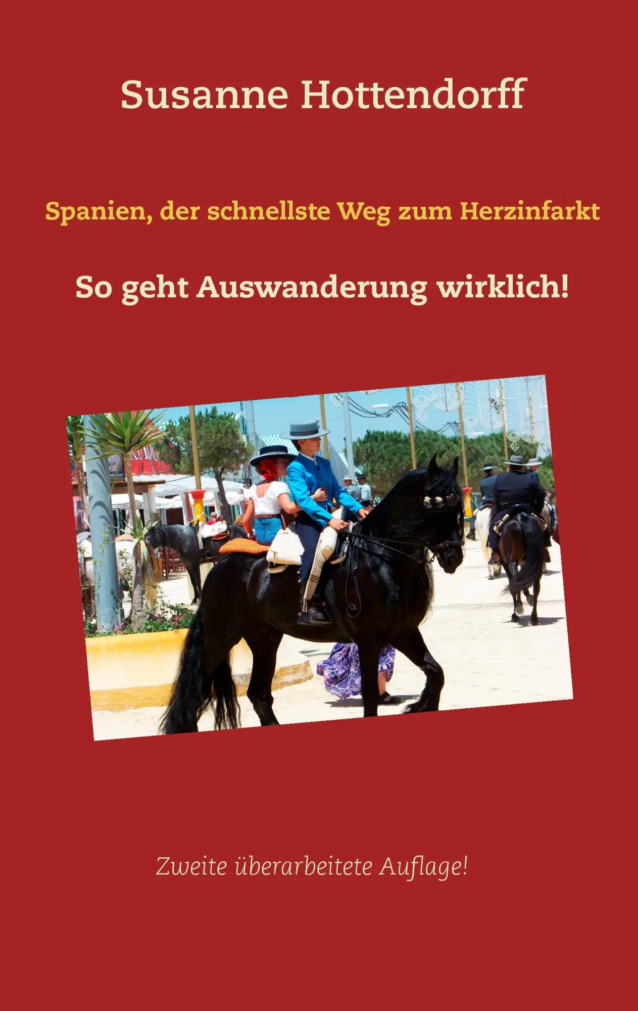 Cover: 9783738654141 | Spanien, der schnellste Weg zum Herzinfarkt | Susanne Hottendorff