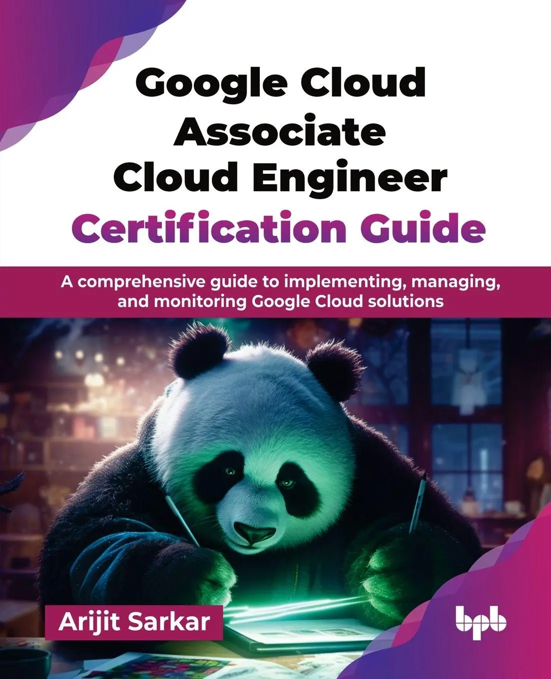 Cover: 9789365894141 | Google Cloud Associate Cloud Engineer Certification Guide | Sarkar