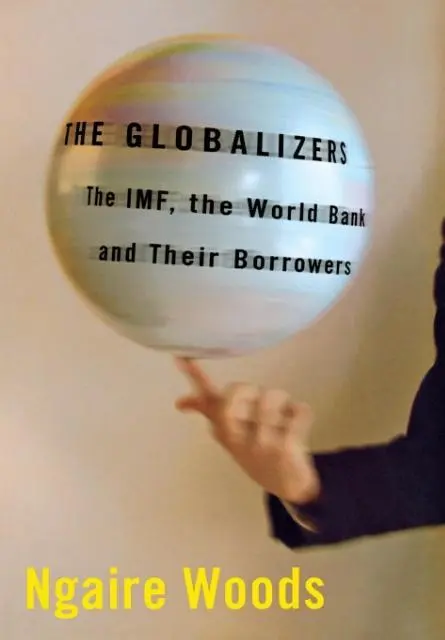 Cover: 9780801444241 | The Globalizers | The Imf, the World Bank, and Their Borrowers | Woods