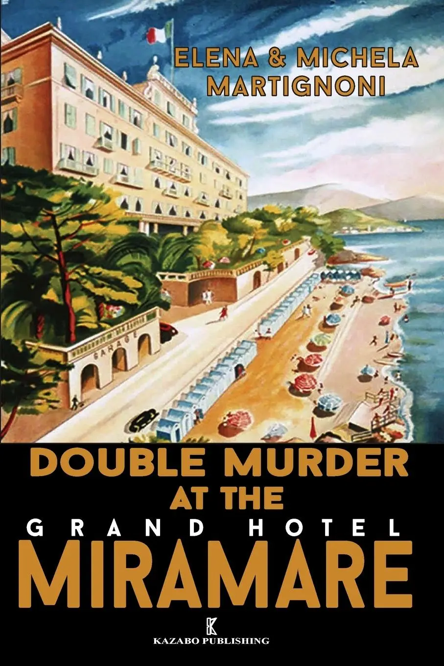Cover: 9781948104241 | Double Murder at the Grand Hotel Miramare | Elena Martignoni (u. a.)