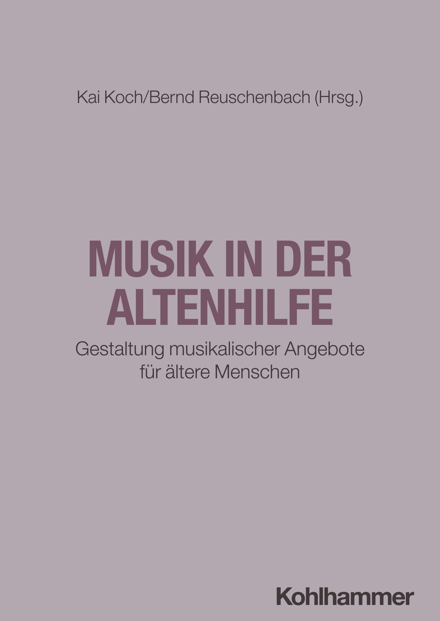 Cover: 9783170424241 | Musik in der Altenhilfe | Kai Koch (u. a.) | Taschenbuch | 242 S.