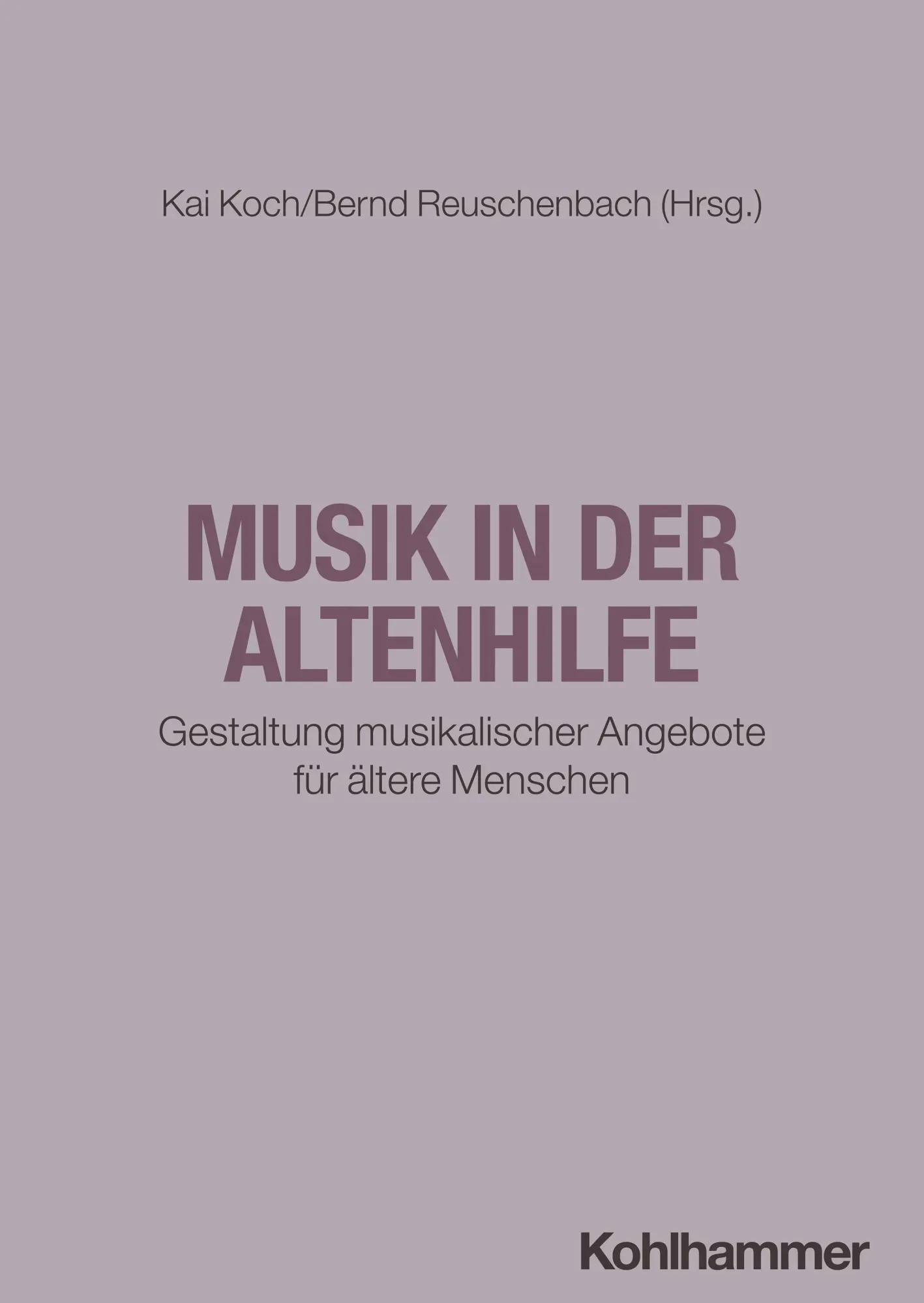 Cover: 9783170424241 | Musik in der Altenhilfe | Kai Koch (u. a.) | Taschenbuch | 242 S.