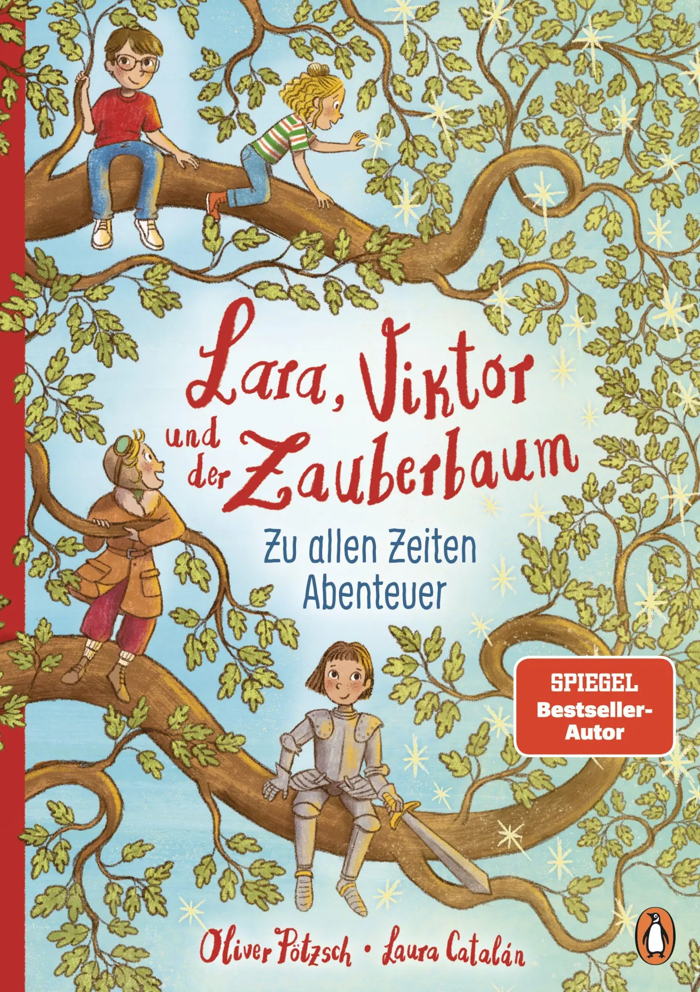 Cover: 9783328304241 | Lara, Viktor und der Zauberbaum - Zu allen Zeiten Abenteuer | Pötzsch