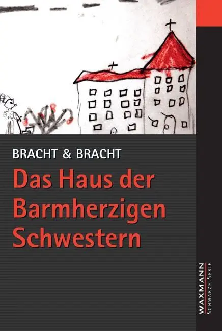 Cover: 9783830924241 | Das Haus der Barmherzigen Schwestern | Waxmann Schwarze Serie | Bracht